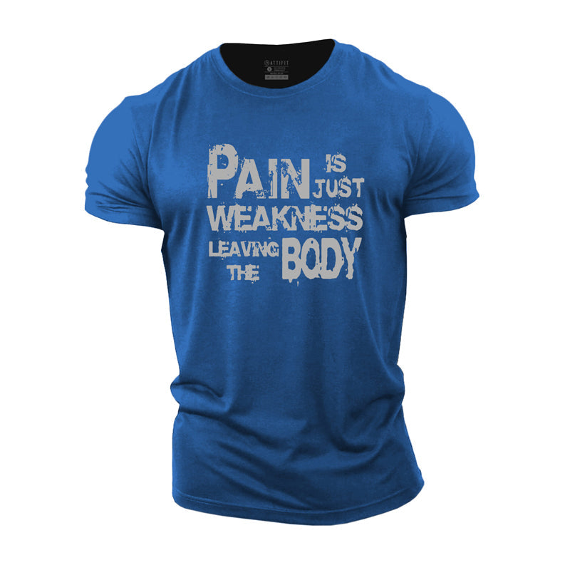 Pain Is Weakness Men's T-shirts