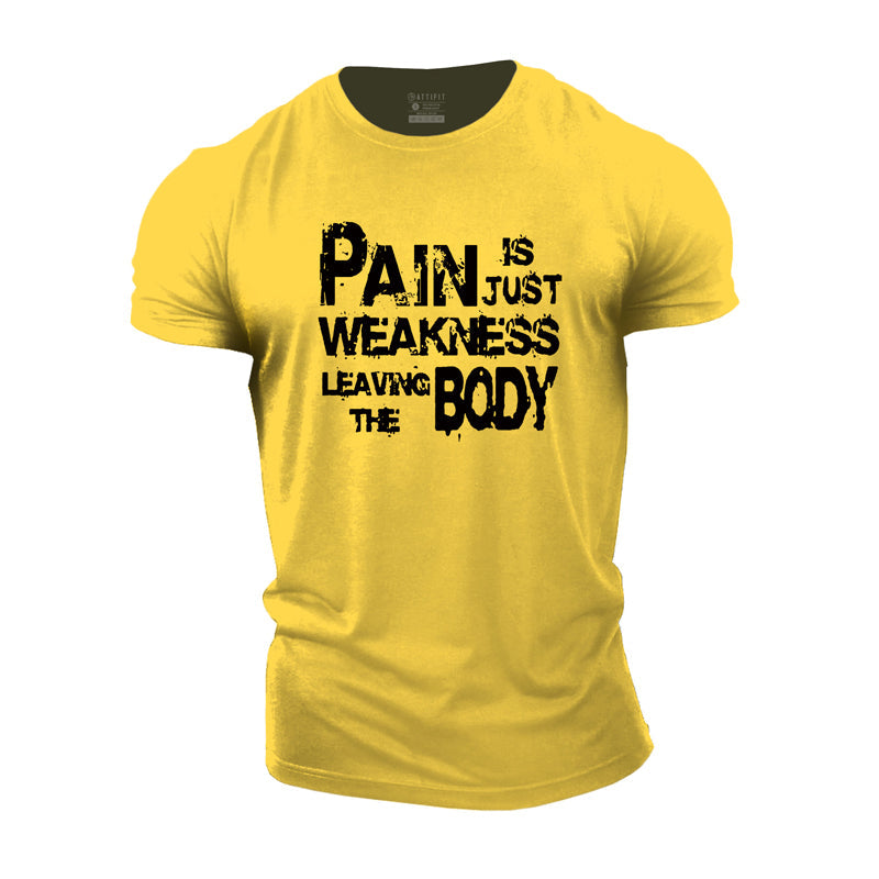 Pain Is Weakness Men's T-shirts