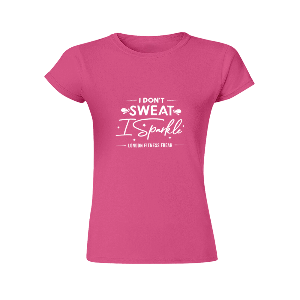 I Don't Sweat I Sparkle Slim Fit T-Shirt