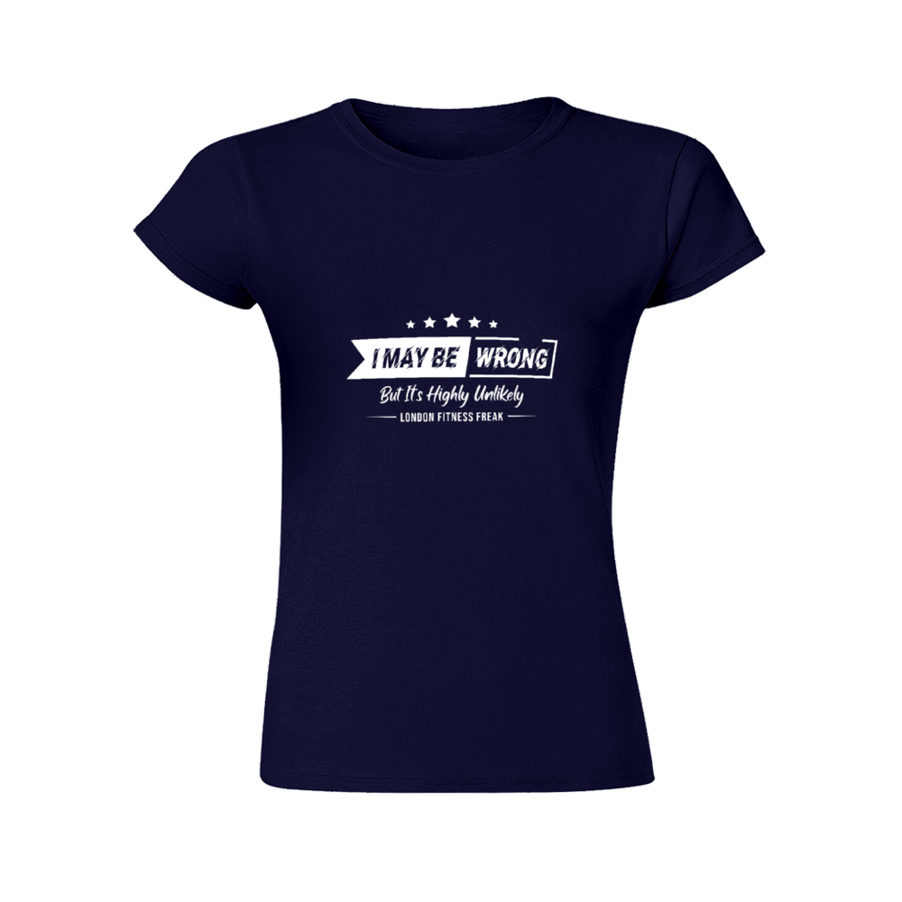 I May Be Wrong But It's Unlikely Slim Fit Tee