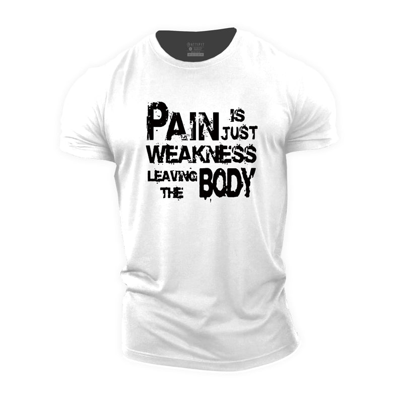 Pain Is Weakness Men's T-shirts