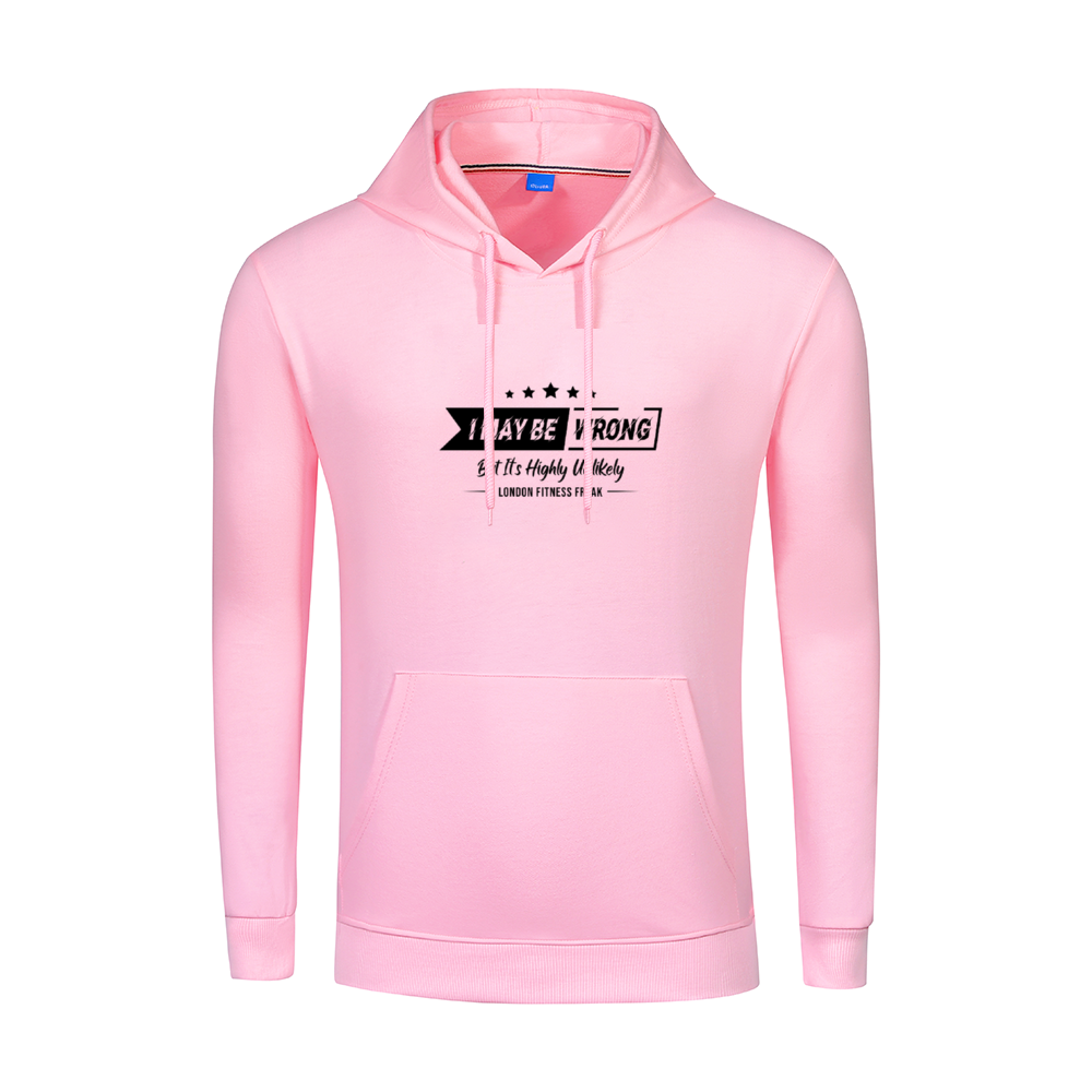 Unisex I May Be Wrong Hoodie