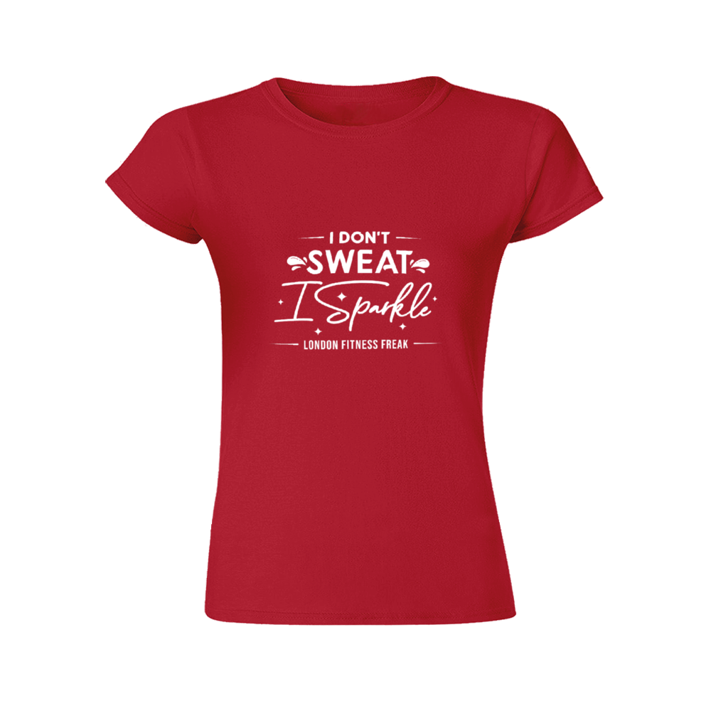 I Don't Sweat I Sparkle Slim Fit T-Shirt