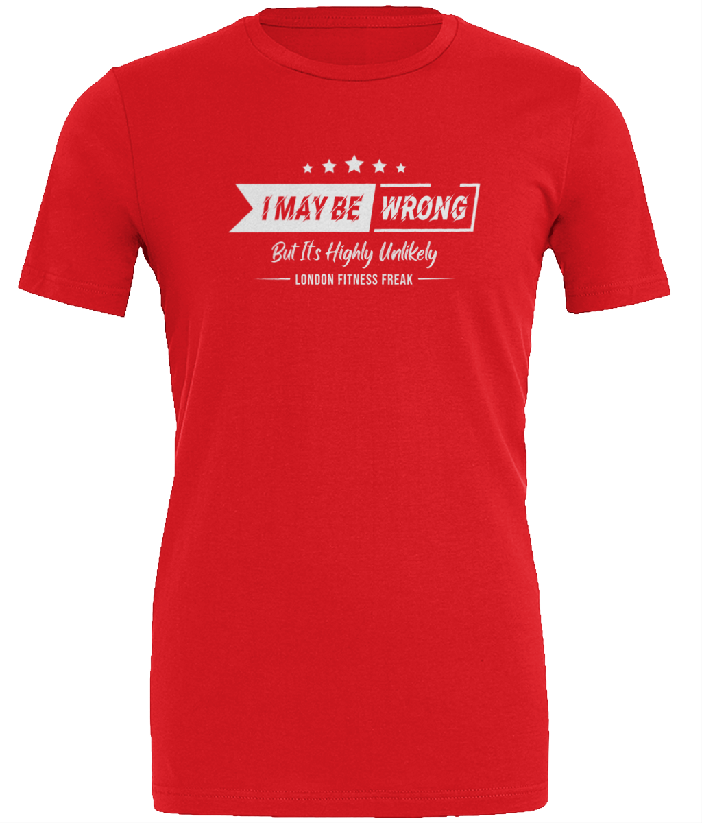 Slogan I May Be Wrong T Shirt - White