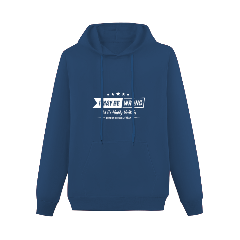 Unisex I May Be Wrong Hoddie