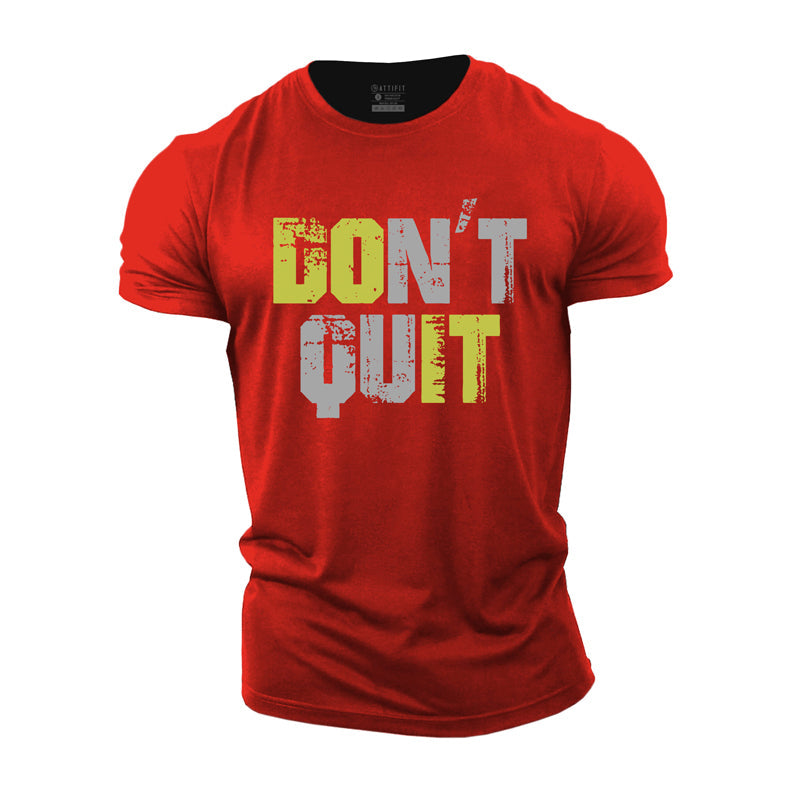 Don't Quit Men's Gym T-shirts