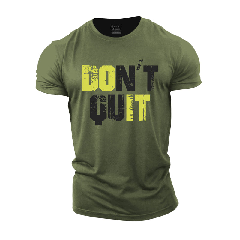 Don't Quit Men's Gym T-shirts