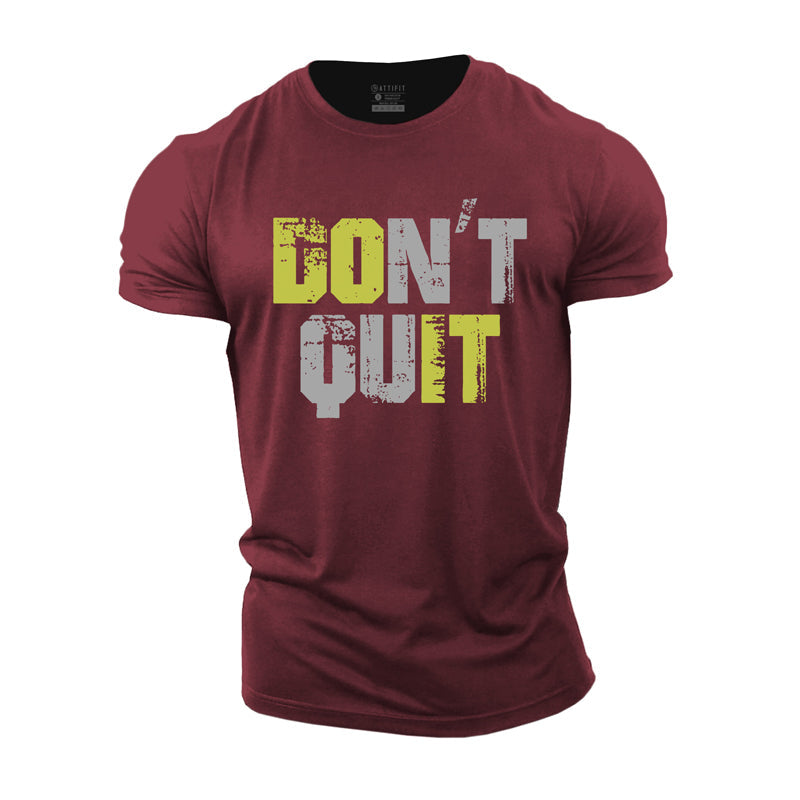Don't Quit Men's Gym T-shirts
