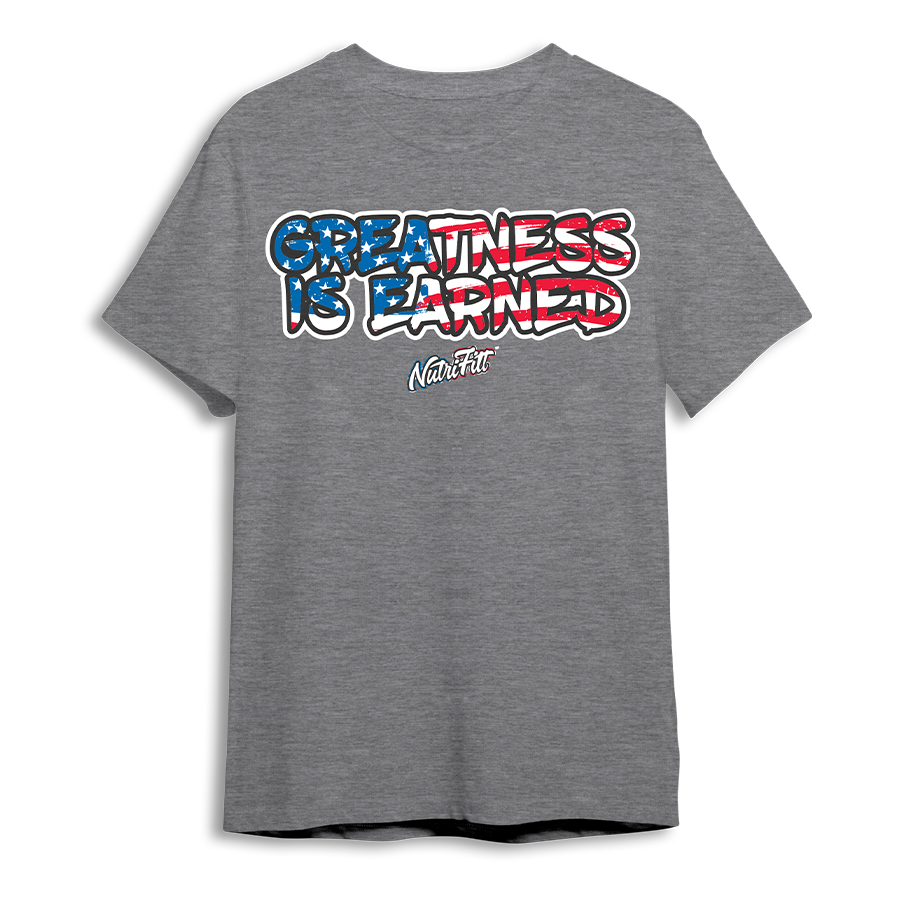 Greatness is Earned (Patriot) T-Shirt