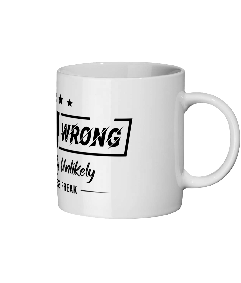 I May Be Wrong Mug 11oz