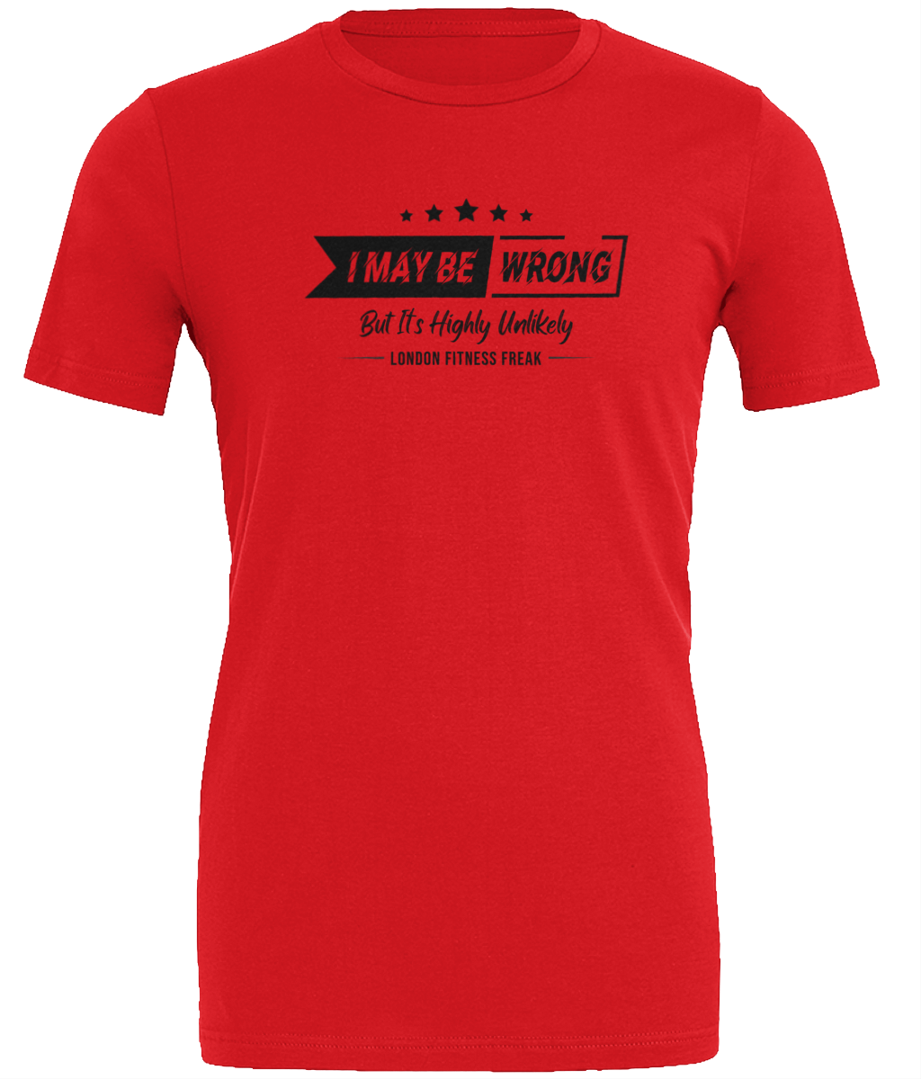 Slogan I May Be Wrong T Shirt - Black