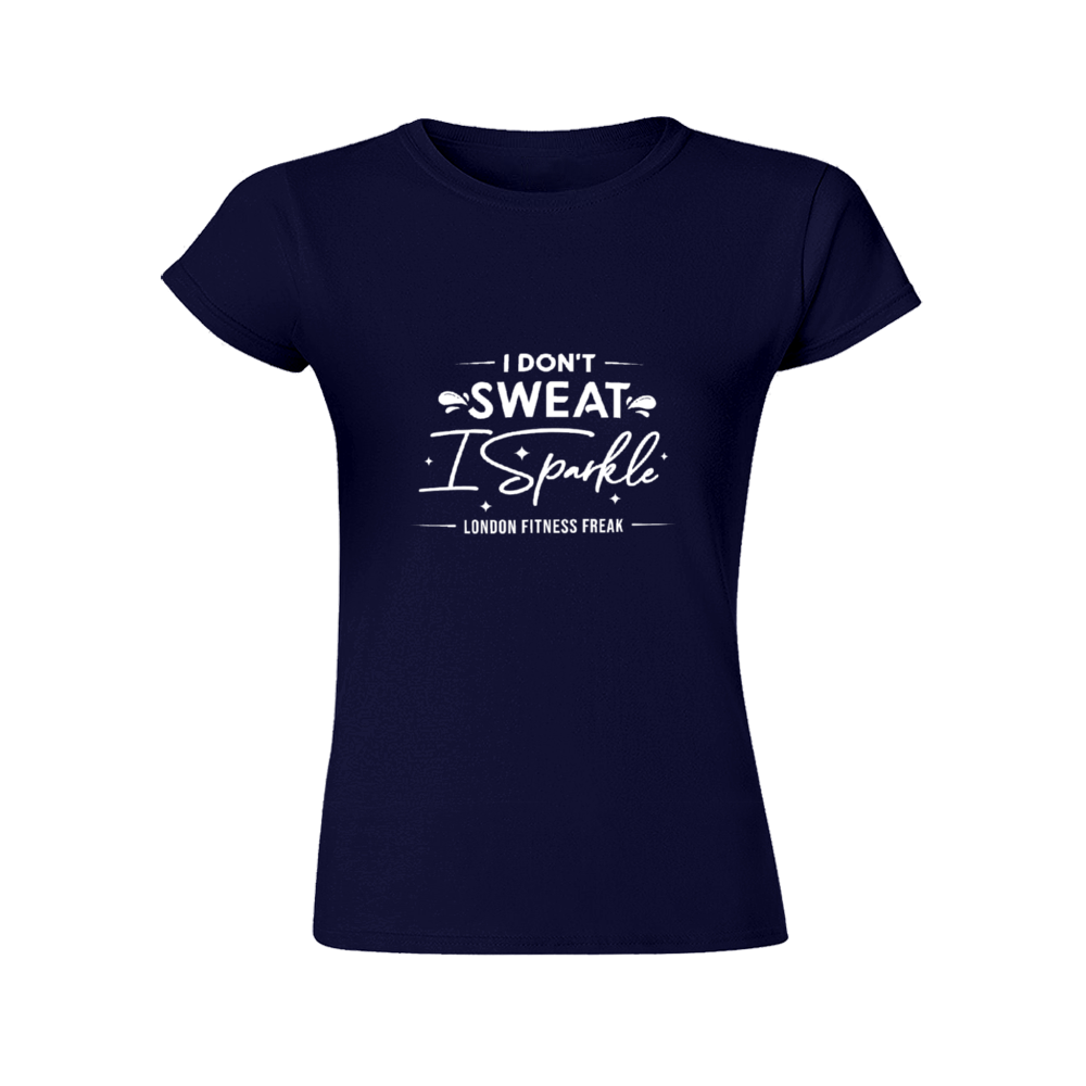 I Don't Sweat I Sparkle Slim Fit T-Shirt