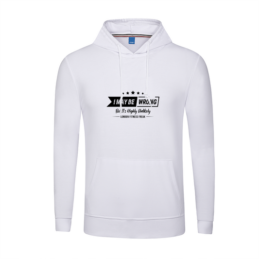 Unisex I May Be Wrong Hoodie